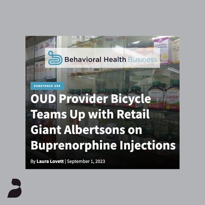 OUD Provider Bicycle Teams Up with Retail Giant Albertsons on Buprenorphine Injections