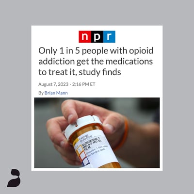 Only 1 in 5 people with opioid addiction get the medications to treat it, study finds